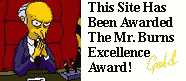 Winner: The Mr. Burns Excellence Award (Gold)